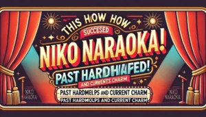 奈良岡にこはこうして成功!昔の苦労と今の魅力