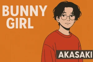 AKASAKI Bunny Girl 歌詞